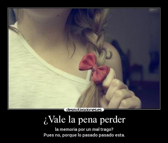 ¿Vale la pena perder -