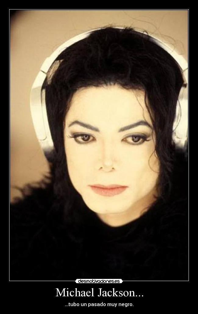 Michael Jackson... -