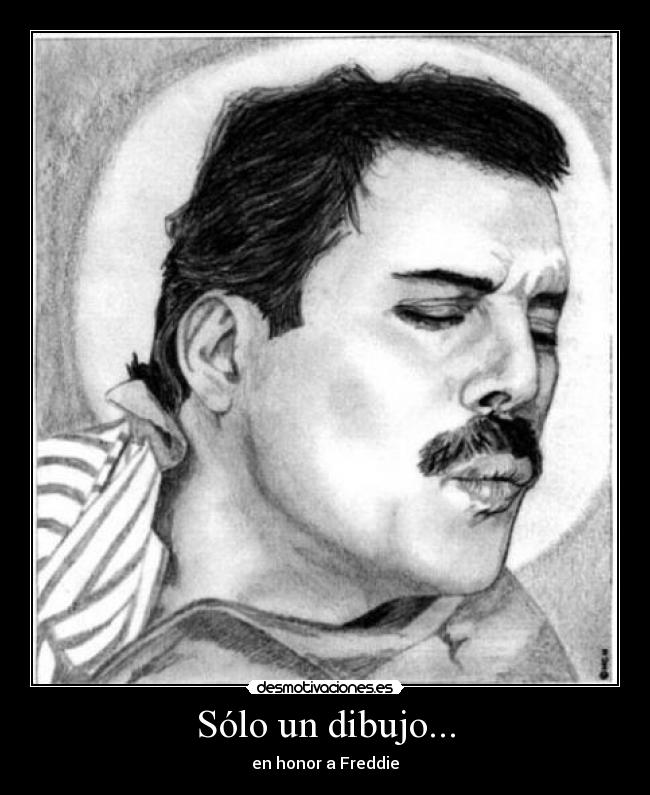 Sólo un dibujo... - en honor a Freddie