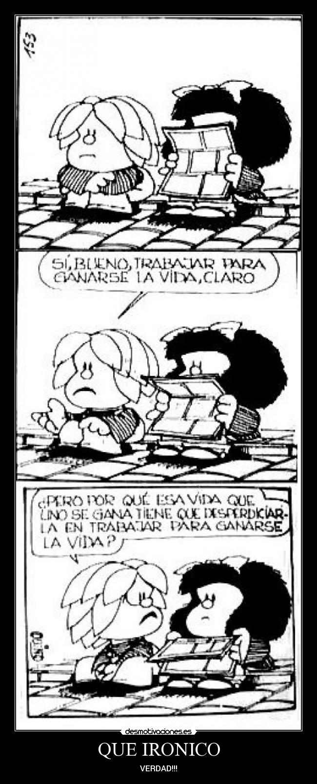 QUE IRONICO - VERDAD!!!