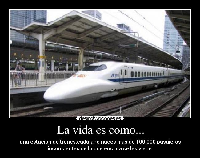 La vida es como... -