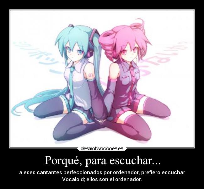 Porqué, para escuchar... - 