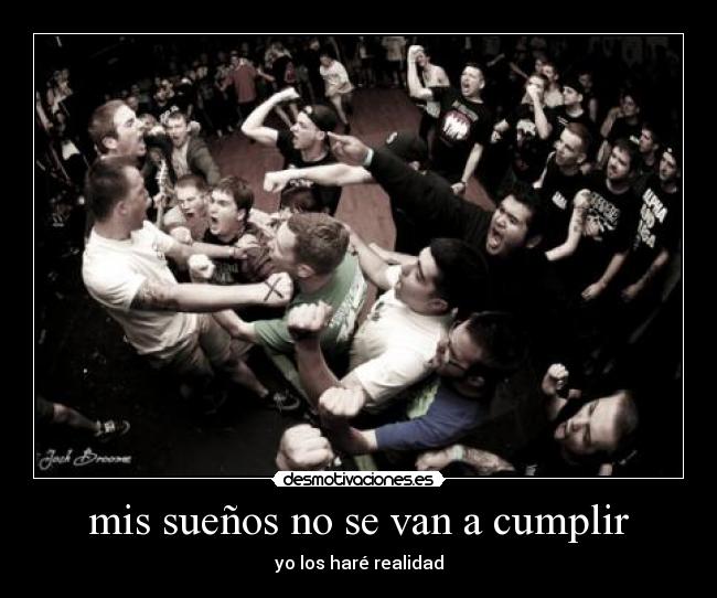 mis sueños no se van a cumplir -