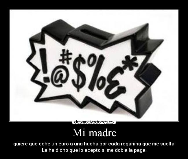 carteles madre madre abusando poder quien estara aprendiendo desmotivaciones