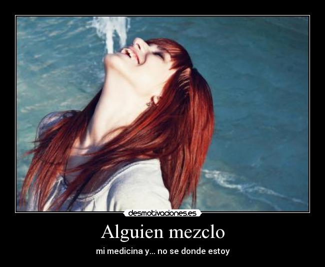 Alguien mezclo -