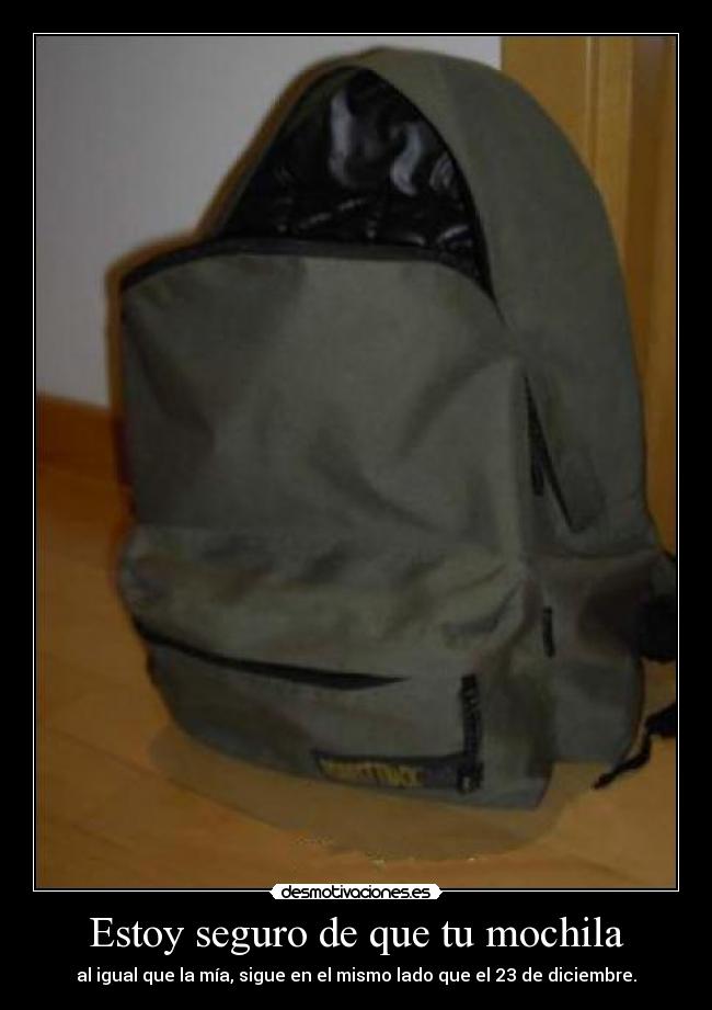 Estoy seguro de que tu mochila - 