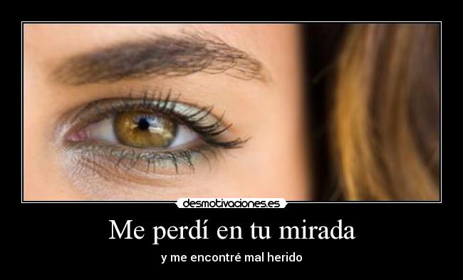 Me perdí en tu mirada -