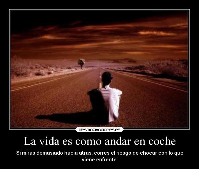 La vida es como andar en coche - 
