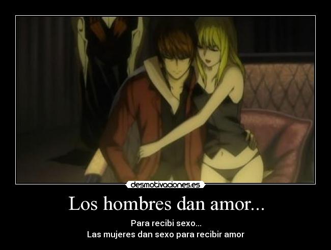 Los hombres dan amor... -