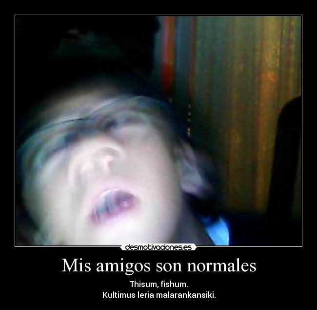 carteles amigos kultimus leria desmotivaciones