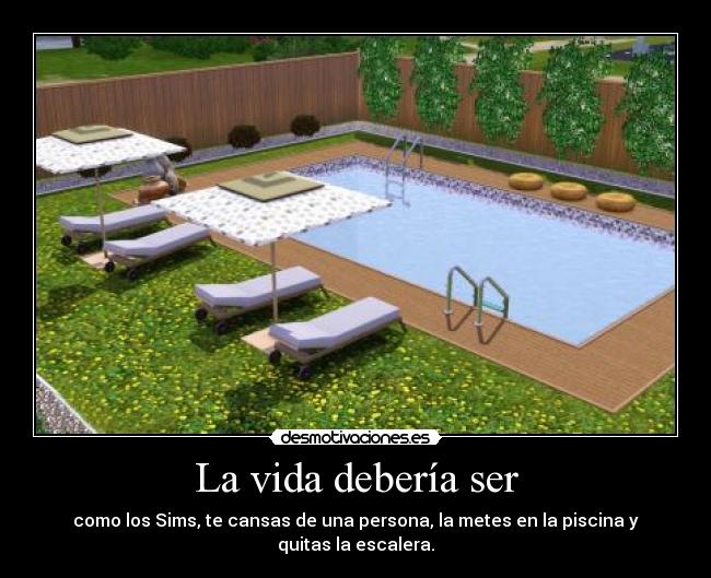 La vida debería ser - 