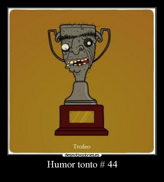 Humor tonto # 44 -