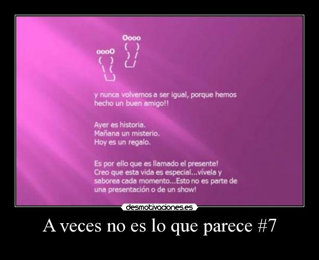 A veces no es lo que parece #7 -