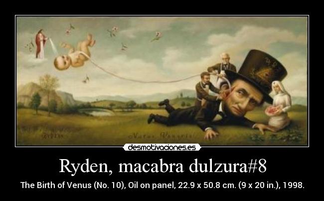 Ryden, macabra dulzura#8 - The Birth of Venus (No. 10), Oil on panel, 22.9 x 50.8 cm. (9 x 20 in.), 1998.