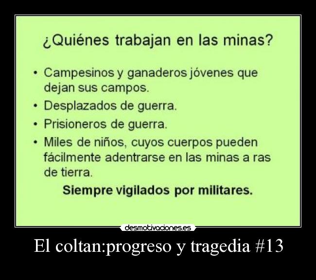 El coltan:progreso y tragedia #13 - 