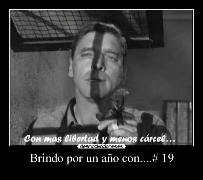 Brindo por un año con....# 19 -