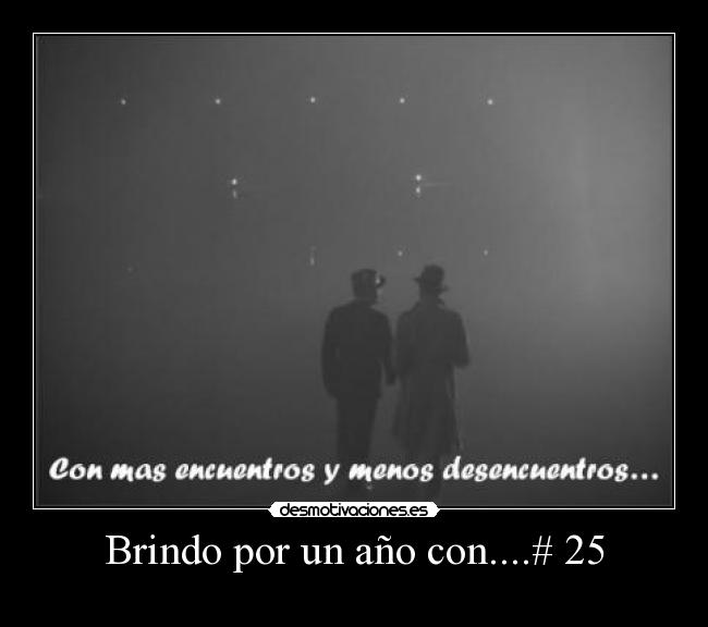 Brindo por un año con....# 25 -
