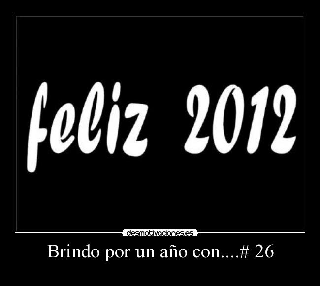 Brindo por un año con....# 26 -