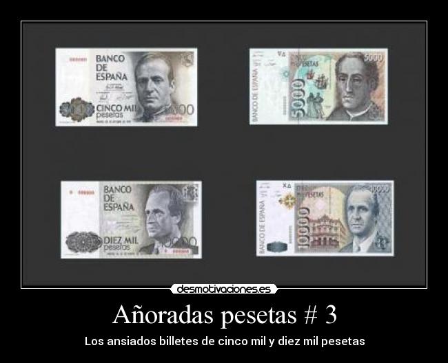Añoradas pesetas # 3 - Los ansiados billetes de cinco mil y diez mil pesetas