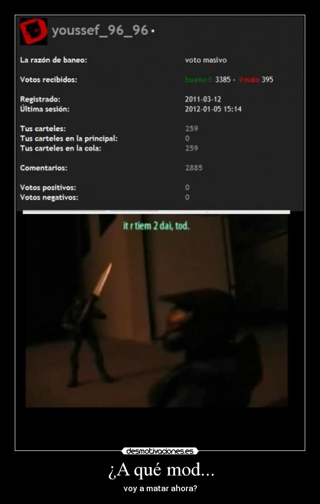 ¿A qué mod... - voy a matar ahora?