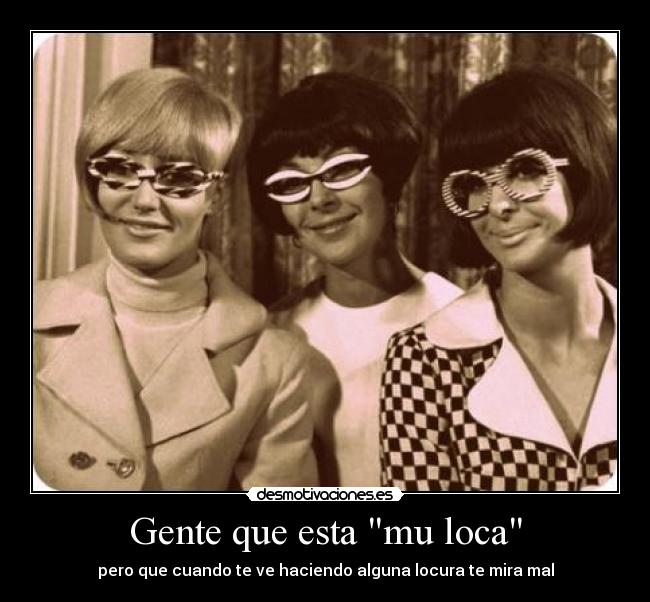 Gente que esta mu loca - 