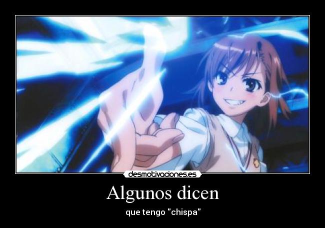 Algunos dicen - que tengo chispa