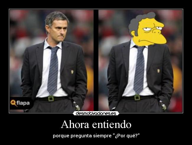 Ahora entiendo - porque pregunta siempre ¿Por qué?