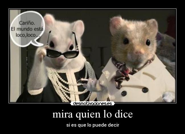 mira quien lo dice - 