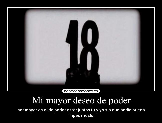 Mi mayor deseo de poder -
