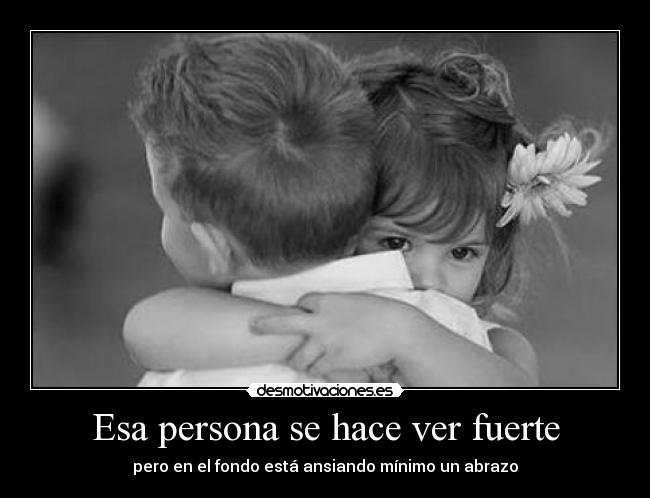 Esa persona se hace ver fuerte - 