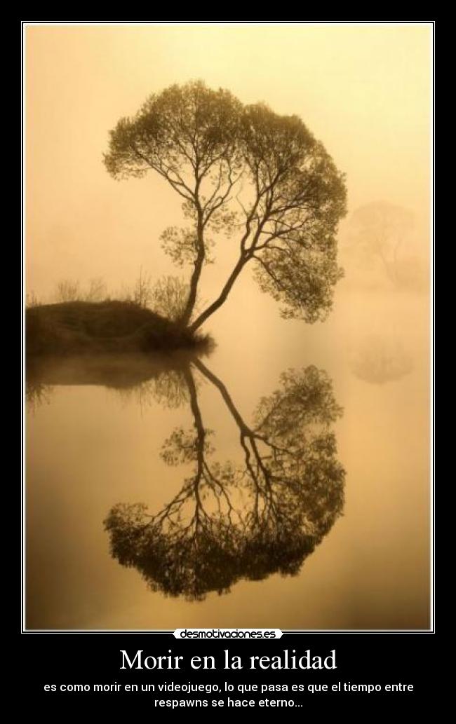 carteles ilovehardstyle morir vida juego eterno desmotivaciones