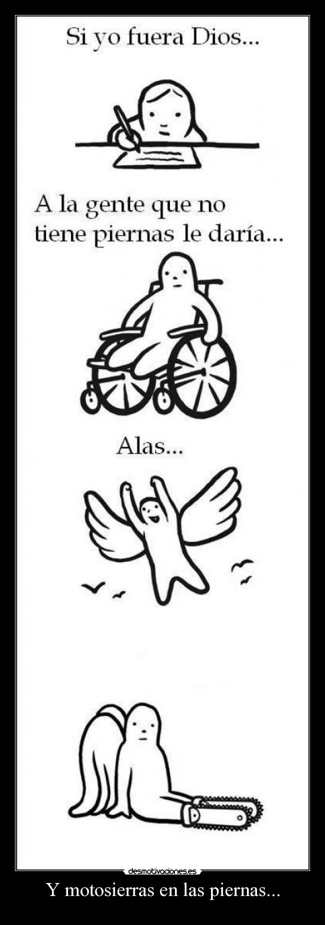 Y motosierras en las piernas... - 