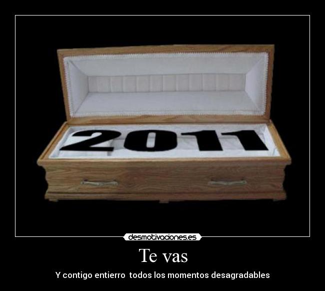 Te vas - Y contigo entierro todos los momentos desagradables