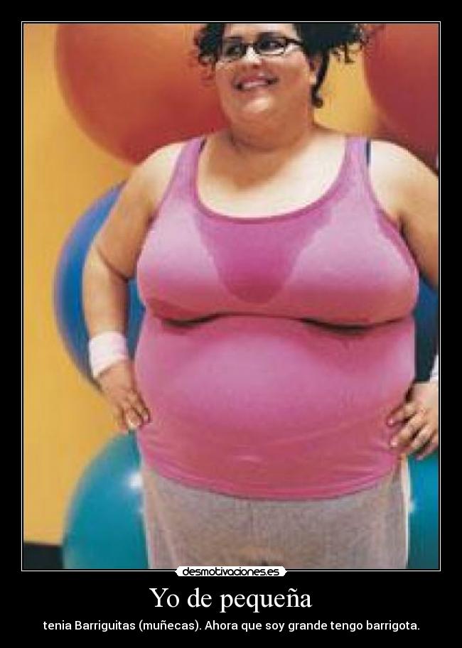 carteles mujer que tenia barriguitas ahora tiene barrigota desmotivaciones