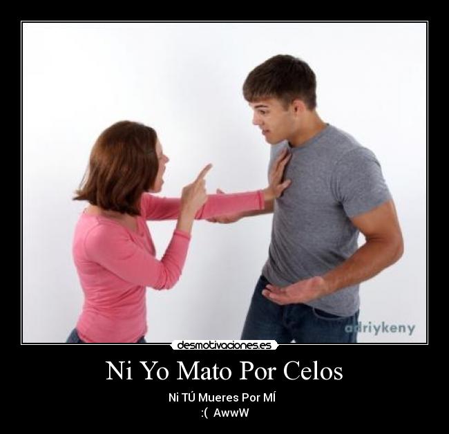 carteles celos adriykeny desmotivaciones