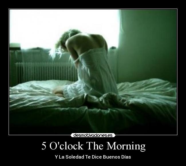 5 Oclock The Morning - 