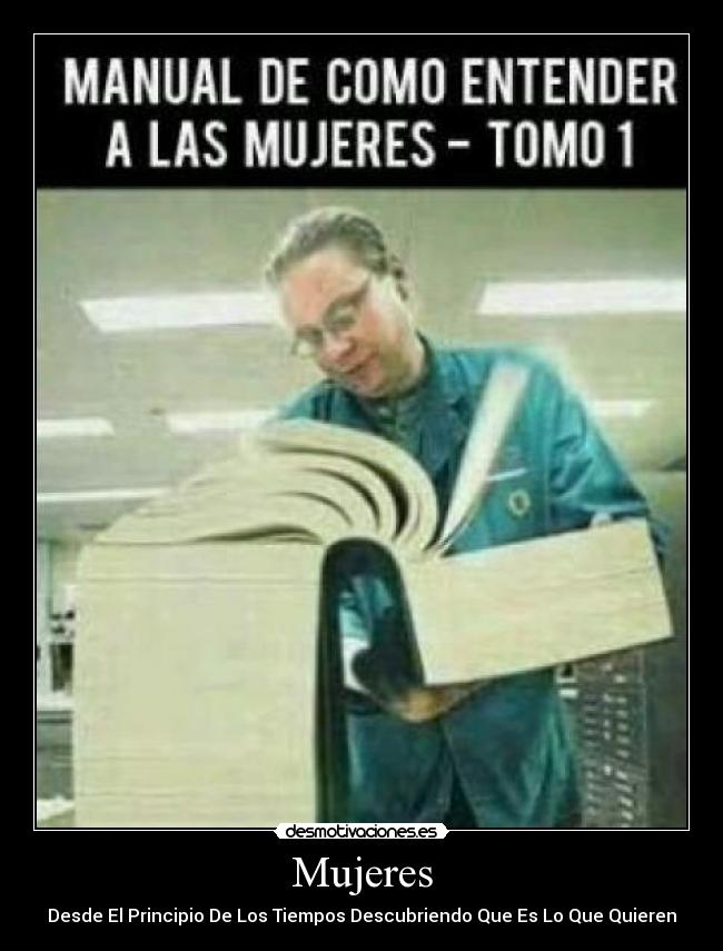 Mujeres - Desde El Principio De Los Tiempos Descubriendo Que Es Lo Que Quieren