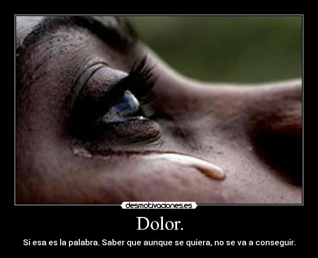 Dolor. -