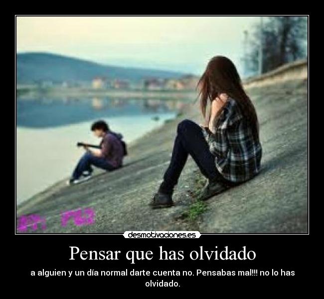 Pensar que has olvidado -