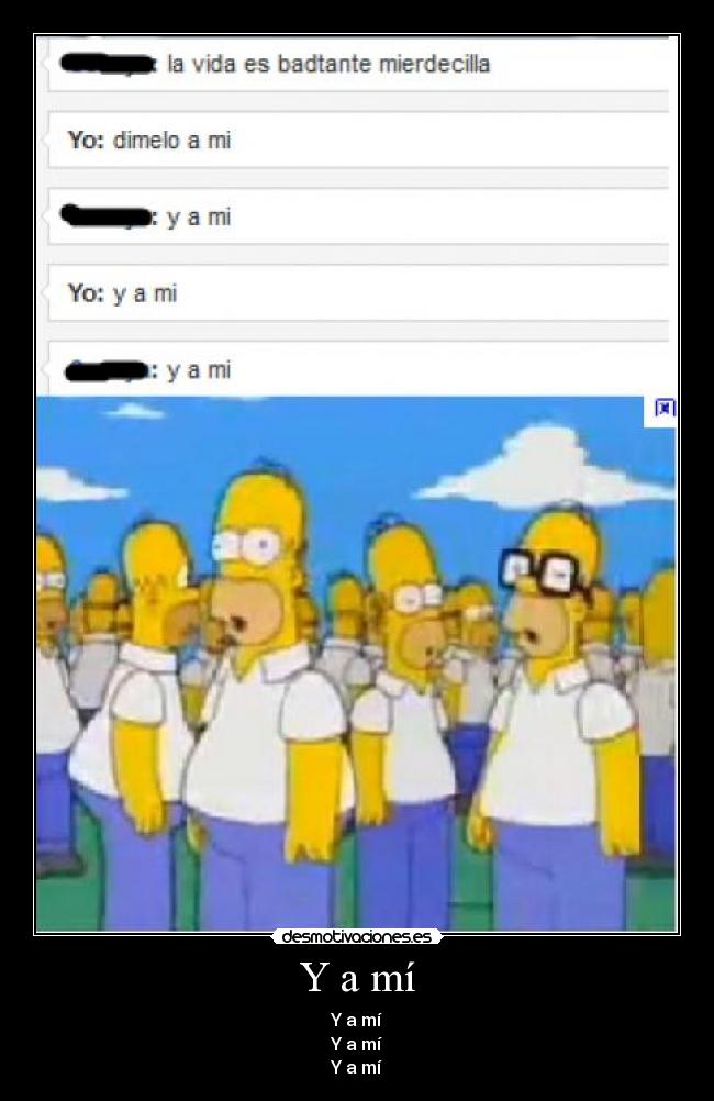 Y a mí - Y a mí
Y a mí
Y a mí