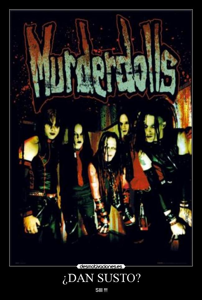 ¿DAN SUSTO? - SIII !!!