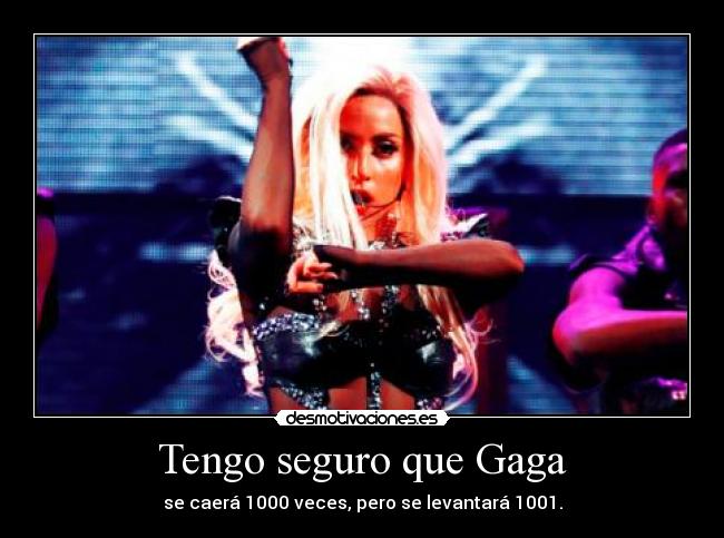Tengo seguro que Gaga - 