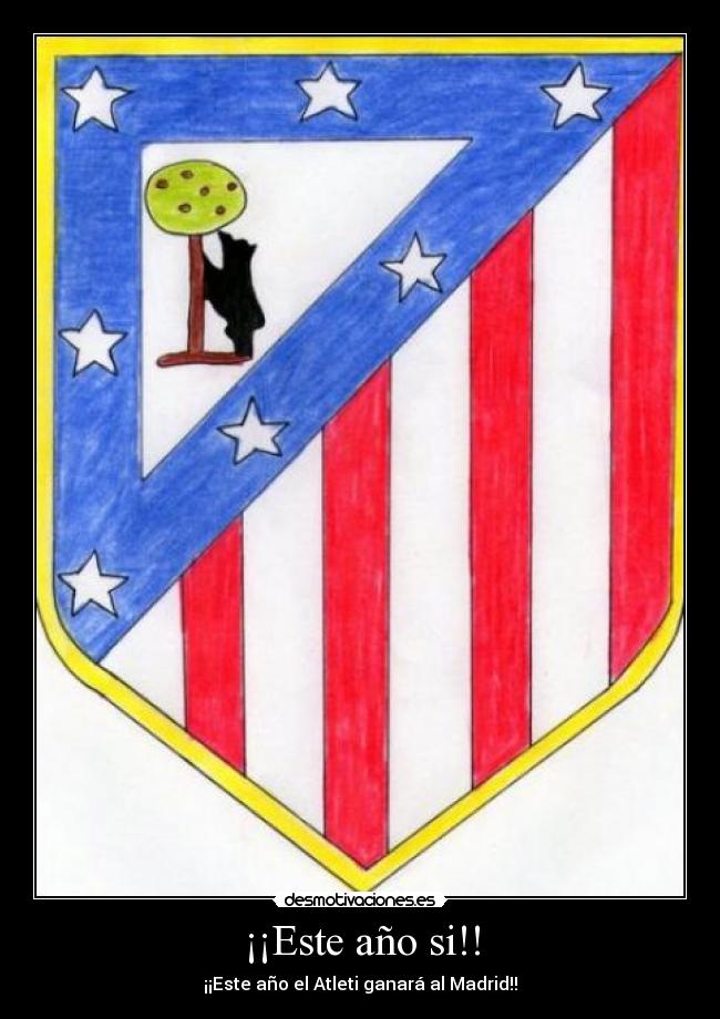 ¡¡Este año si!! - ¡¡Este año el Atleti ganará al Madrid!!