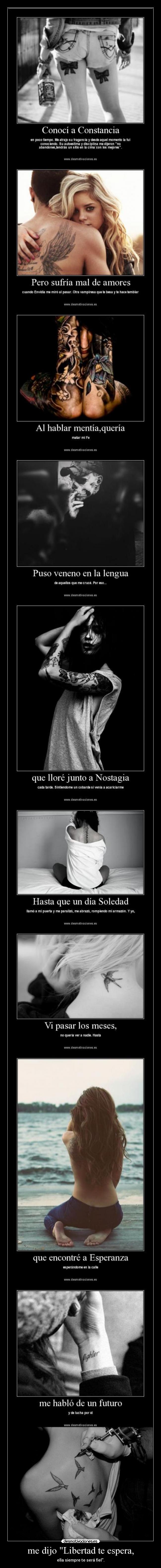 me dijo Libertad te espera, - ella siempre te será fiel.