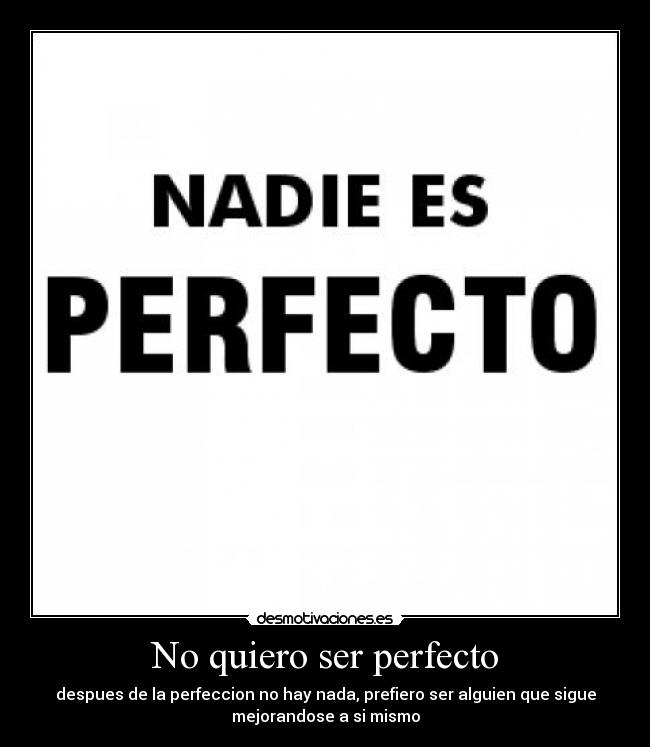 No quiero ser perfecto - 