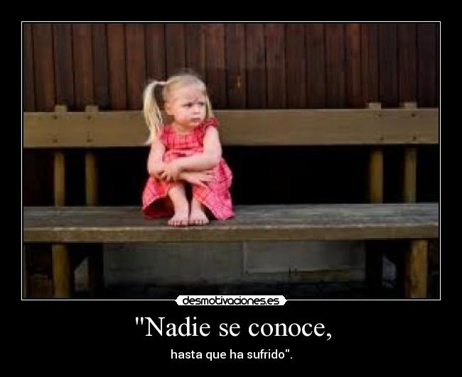 Nadie se conoce, -
