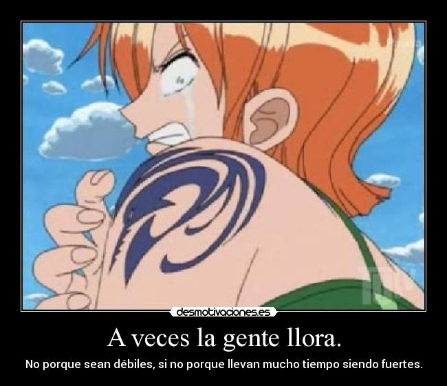 A veces la gente llora. - 