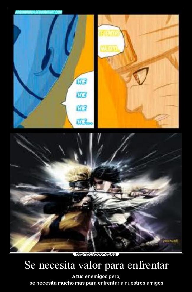 Se necesita valor para enfrentar -