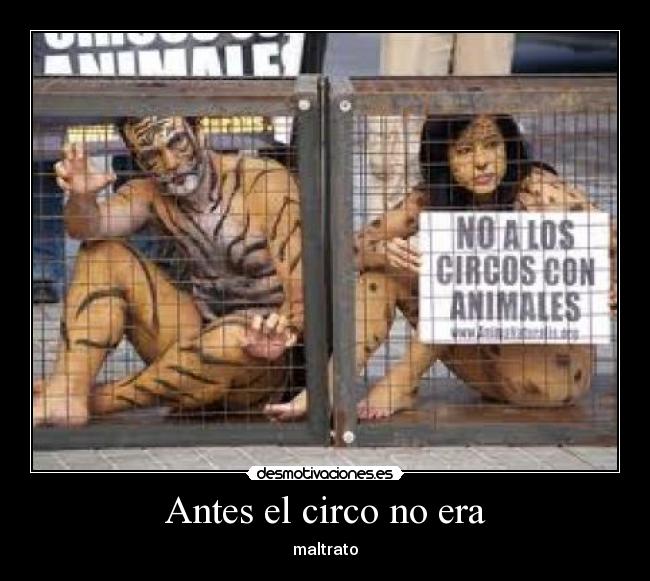 Antes el circo no era - maltrato