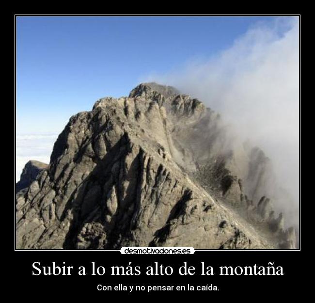 Subir a lo más alto de la montaña - 